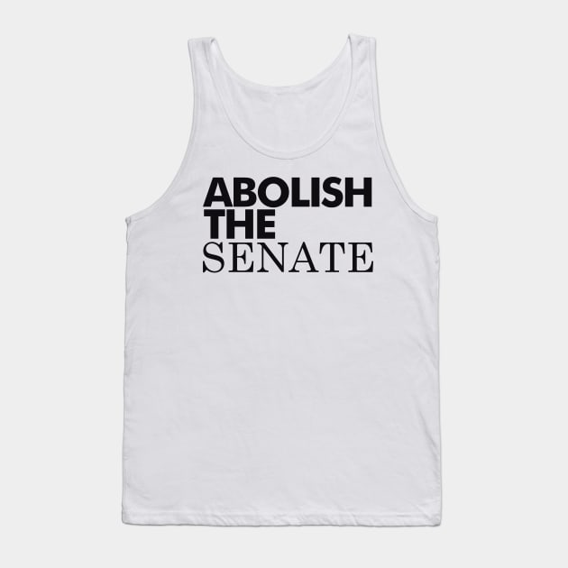 Abolish The Senate, Black Tank Top by Niemand